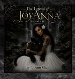 The Legend of JoyAnna (A Poem)