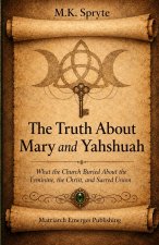 The Truth About Mary and Yahshuah
