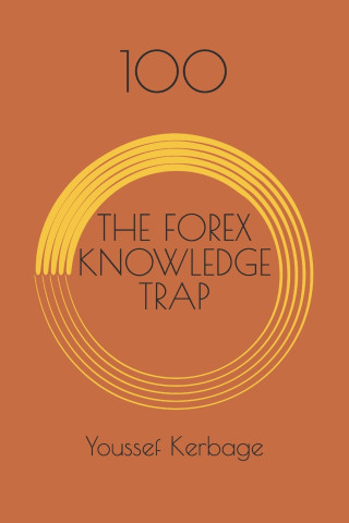 THE FOREX KNOWLEDGE TRAP