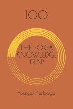 THE FOREX KNOWLEDGE TRAP