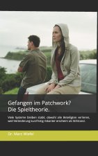 Gefangen im Patchwork? Die Spieltheorie.