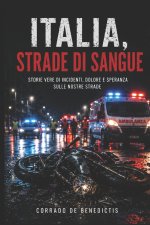 ITALIA,STRADE DI SANGUE -bollettino di una guerra ignorata