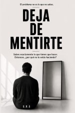 DEJA DE MENTIRTE