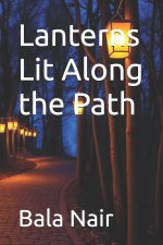 Lanterns Lit Along the Path