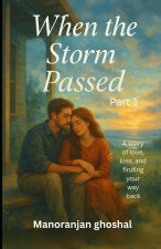 When the Storm Passed (Part 1)
