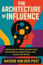 The Architecture of Influence