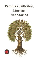 Familias Difíciles, Límites Necesarios