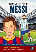 Tom veut être Messi