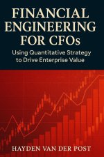 Financial Engineering for CFOs