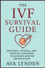 The IVF Survival Guide
