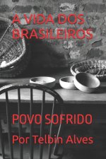 A VIDA DOS BRASILEIROS