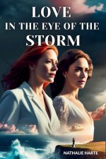Love in the Eye of the Storm