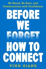 Before We Forget How to Connect
