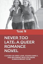 Never Too Late