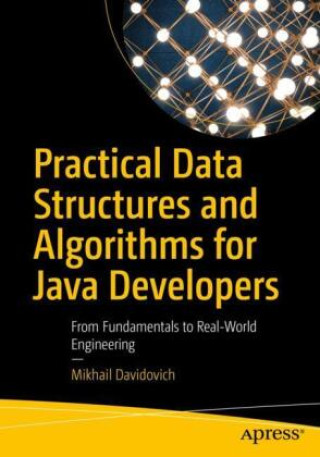 Practical Data Structures and Algorithms for Java Developers