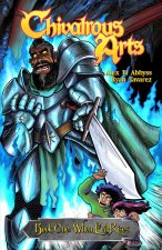Chivalrous Arts Volume 1: When Evil Rises