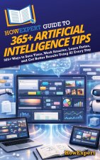 HowExpert Guide to 365+ Artificial Intelligence Tips