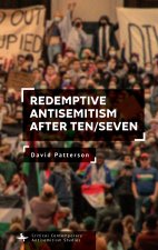 Redemptive Antisemitism after Ten/Seven