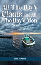 All the Bay's Clams and All the Bay's Men