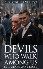 Devils Who Walk Among Us