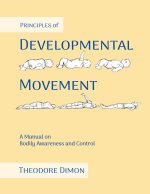 Principles of Developmental Movement