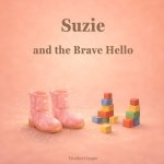 Suzie and the Brave Hello