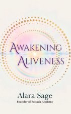 Awakening Aliveness
