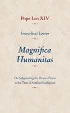 Encyclical Letter Magnifica Humanitas – On Safeguarding the Human Person in the Time of Artificial Intelligence
