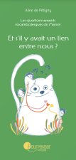 Et s’il y avait un lien entre nous ?