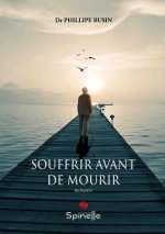 Souffrir avant de mourir