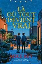 Là où tout devient vrai
