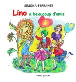 Lino a beaucoup d'amis