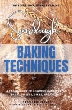 Sourdough Baking Techniques: