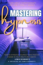 Mastering Hypnosis:::