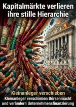 Kapitalmärkte verlieren ihre stille Hierarchie