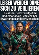 Leiser Werden Ohne Sich Zu Verlieren