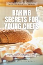 Baking SECRETS for Young Chefs: