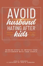 Avoid Husband-Hating After Kids::