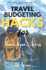 Travel Budgeting Hacks for Backpackers::
