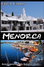 Menorca - Reisebegleiter für die Balearen-Insel