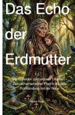 Das Echo der Erdmutter
