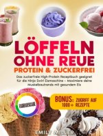 Löffeln ohne Reue: Protein & Zuckerfrei