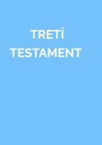 TRETÍ TESTAMENT