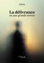 La délivrance ou une grande erreur