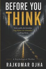 Before You Think