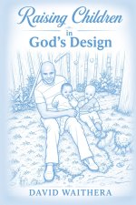 Raising Children in God's Design
