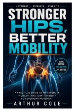 Stronger Hips, Better Mobility