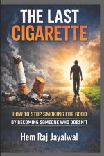 THE LAST CIGARETTE