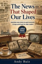The News That Shaped Our Lives