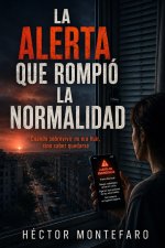 La alerta que rompió la normalidad